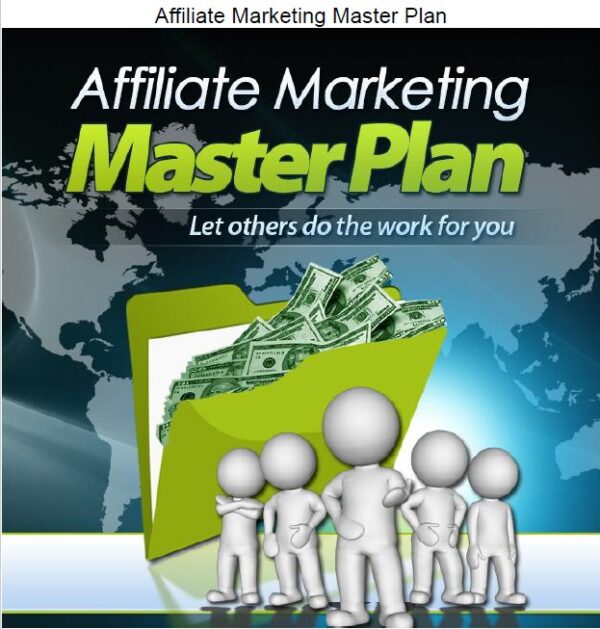 Affiliate Marketing Master Plan